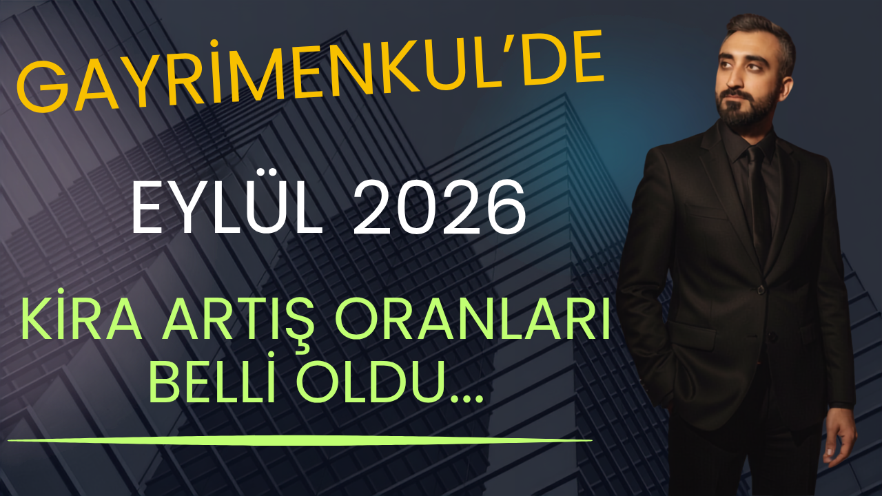 Eylül 2026 Kira Artış Oranı Belli Oldu: %31,79