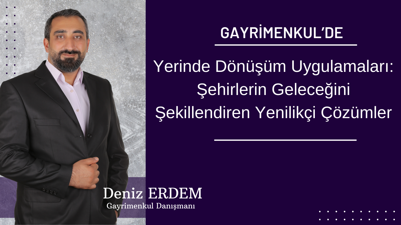 Yerinde Dönüşüm Uygulamaları: Şehirlerin Geleceğini Şekillendiren Yenilikçi Çözümler